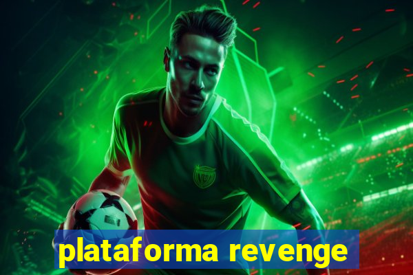 plataforma revenge